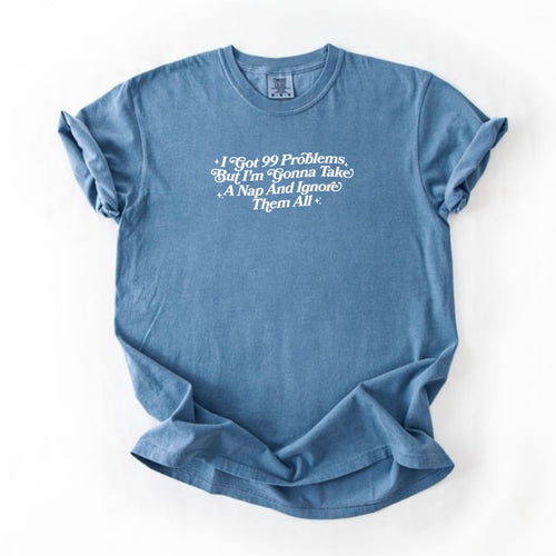99 problems T-shirt