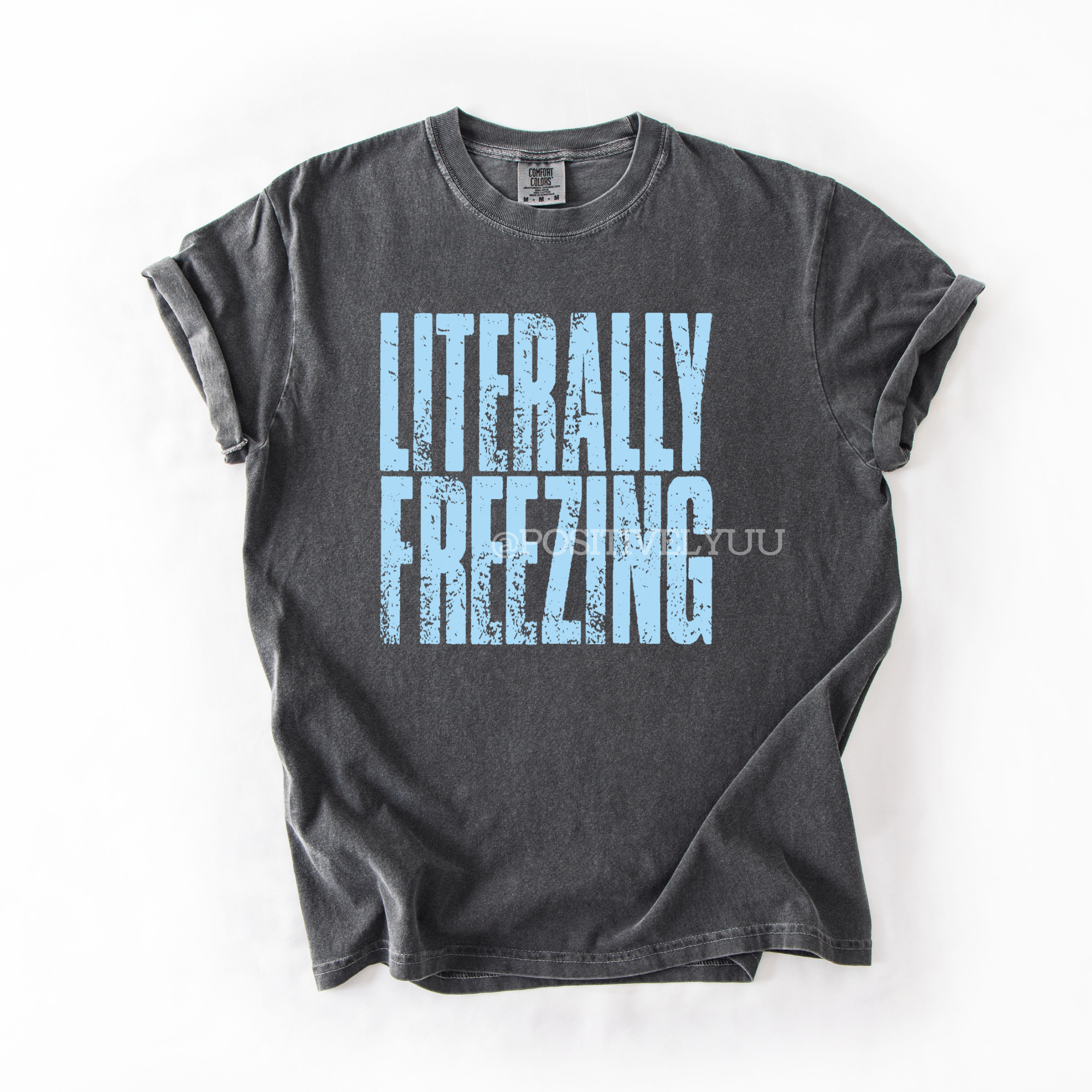 Literally Freezing T-shirt