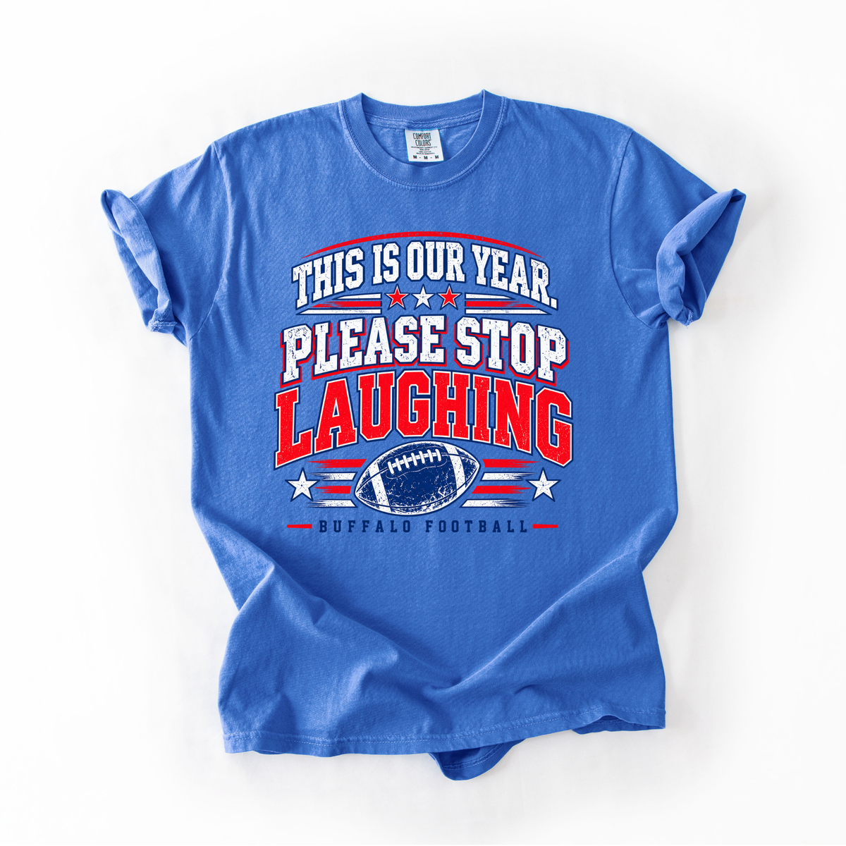 This is our year please stop laughing T-shirt