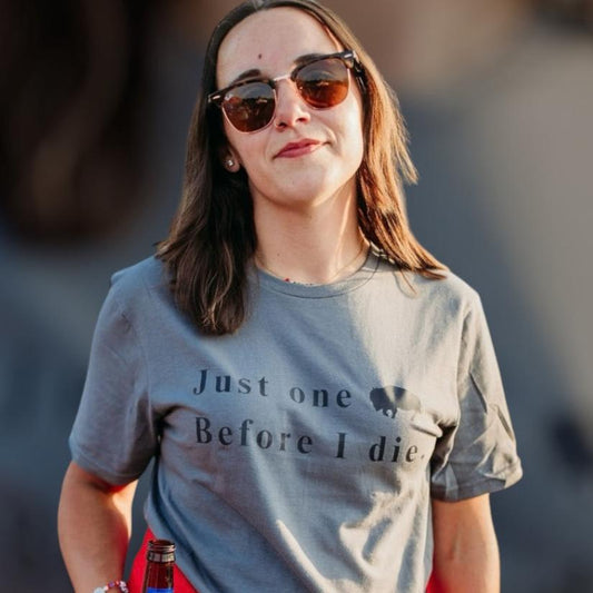 One before I die T-shirt