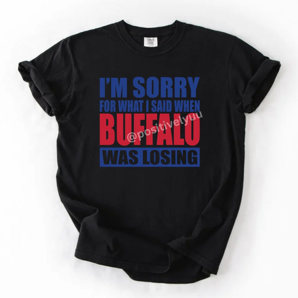 I’m sorry T-shirt