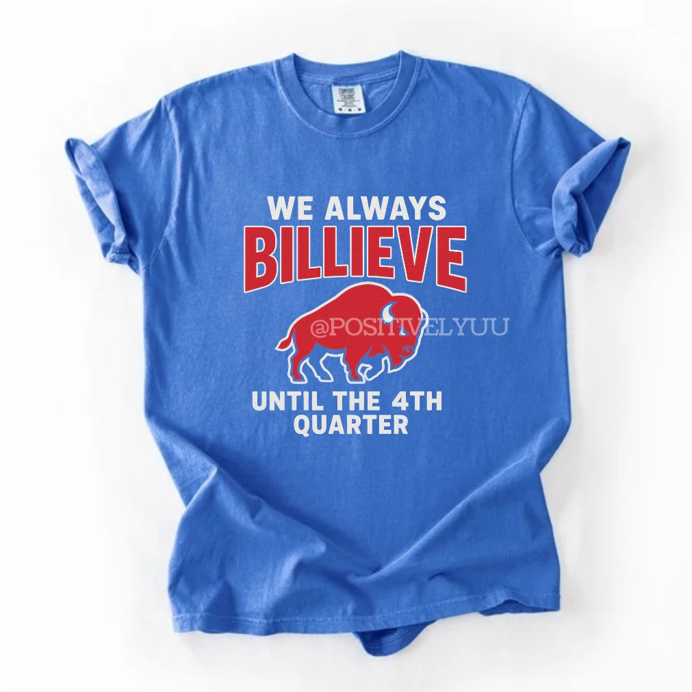 We always billieve T-shirt