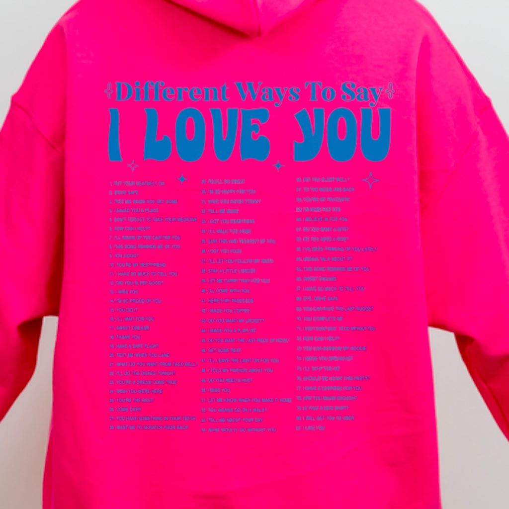 I love you hoodie