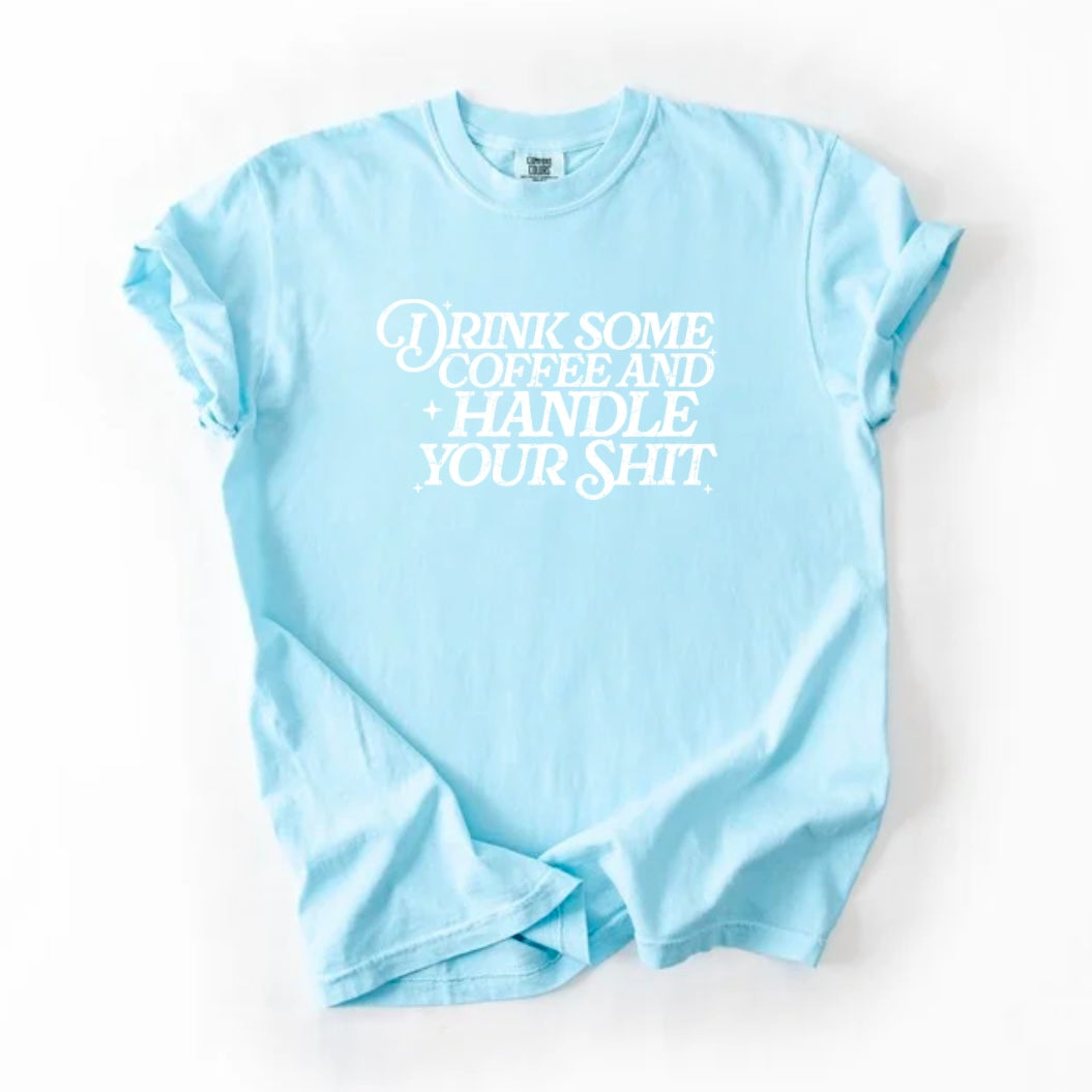 Handle your sh*t T-shirt