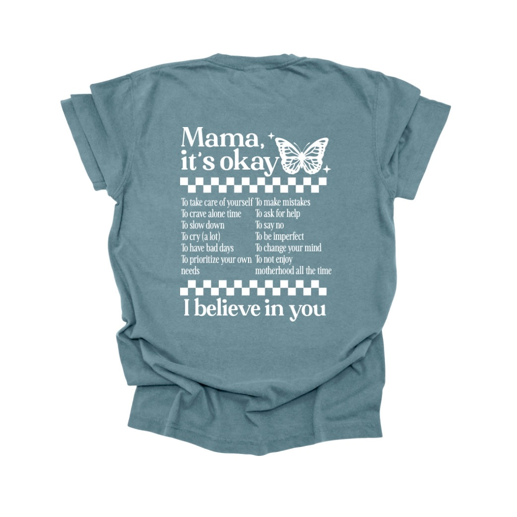 Mama its okay T-shirt