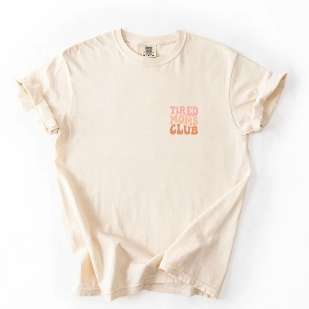 Tired moms T-shirt