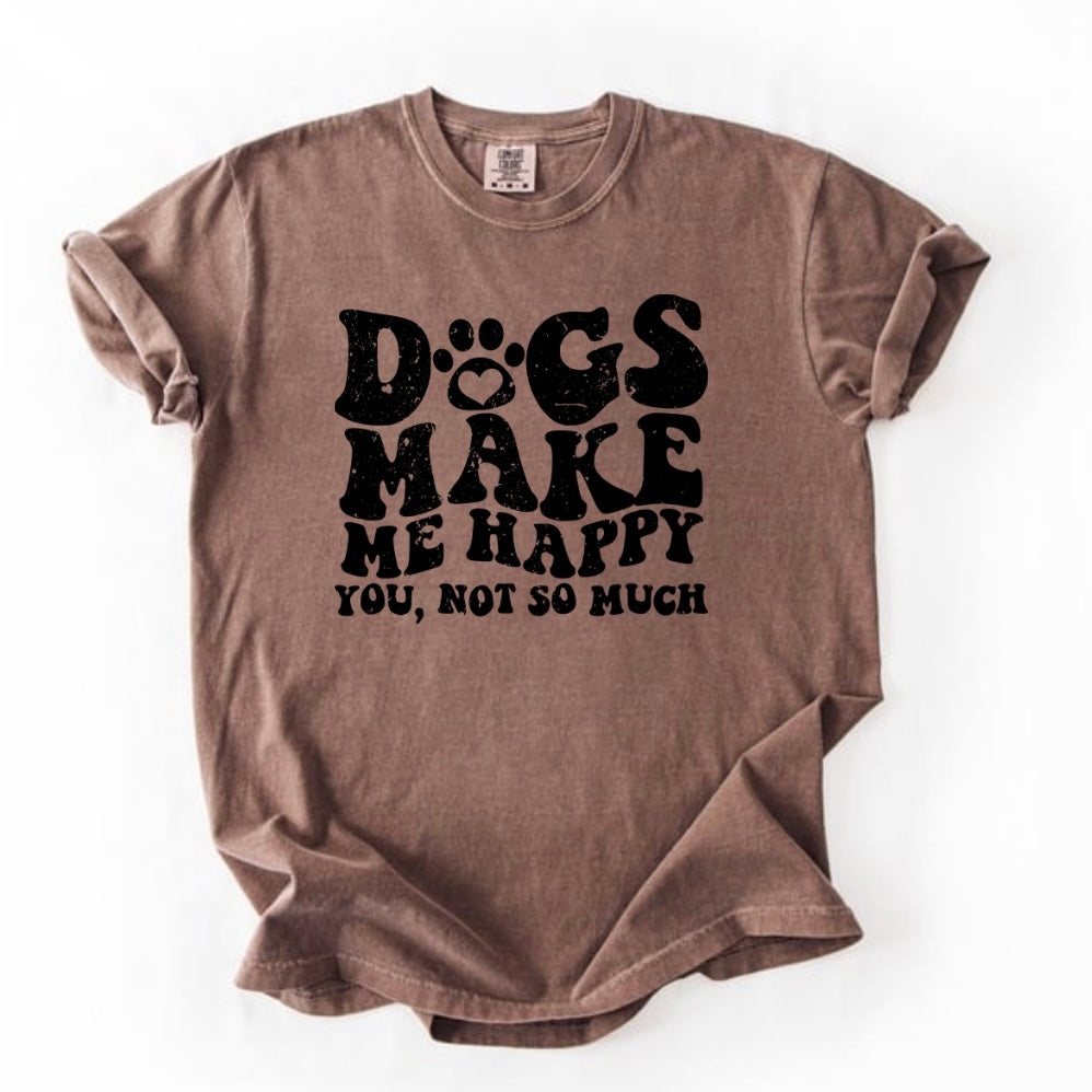 Dogs make me happy T-shirt