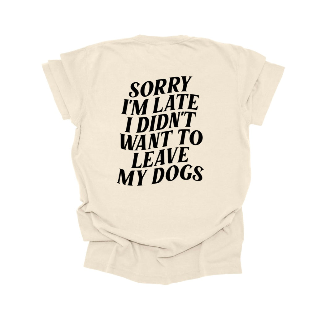 Sorry im late T-shirt