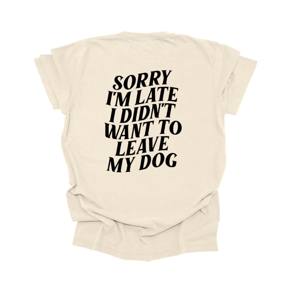 Sorry im late T-shirt