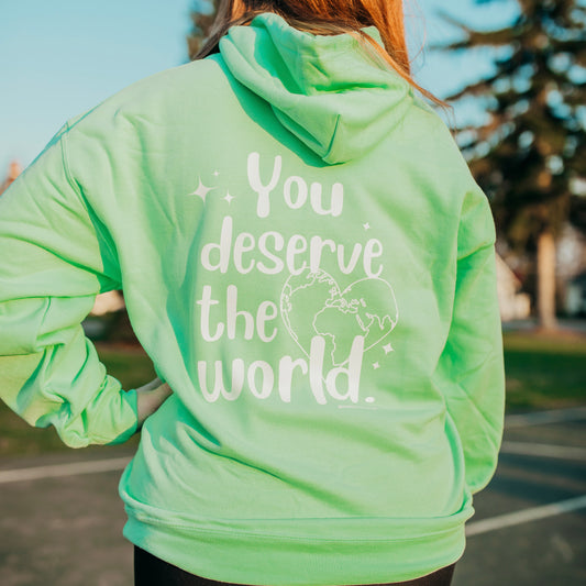 You deserve green hoodie